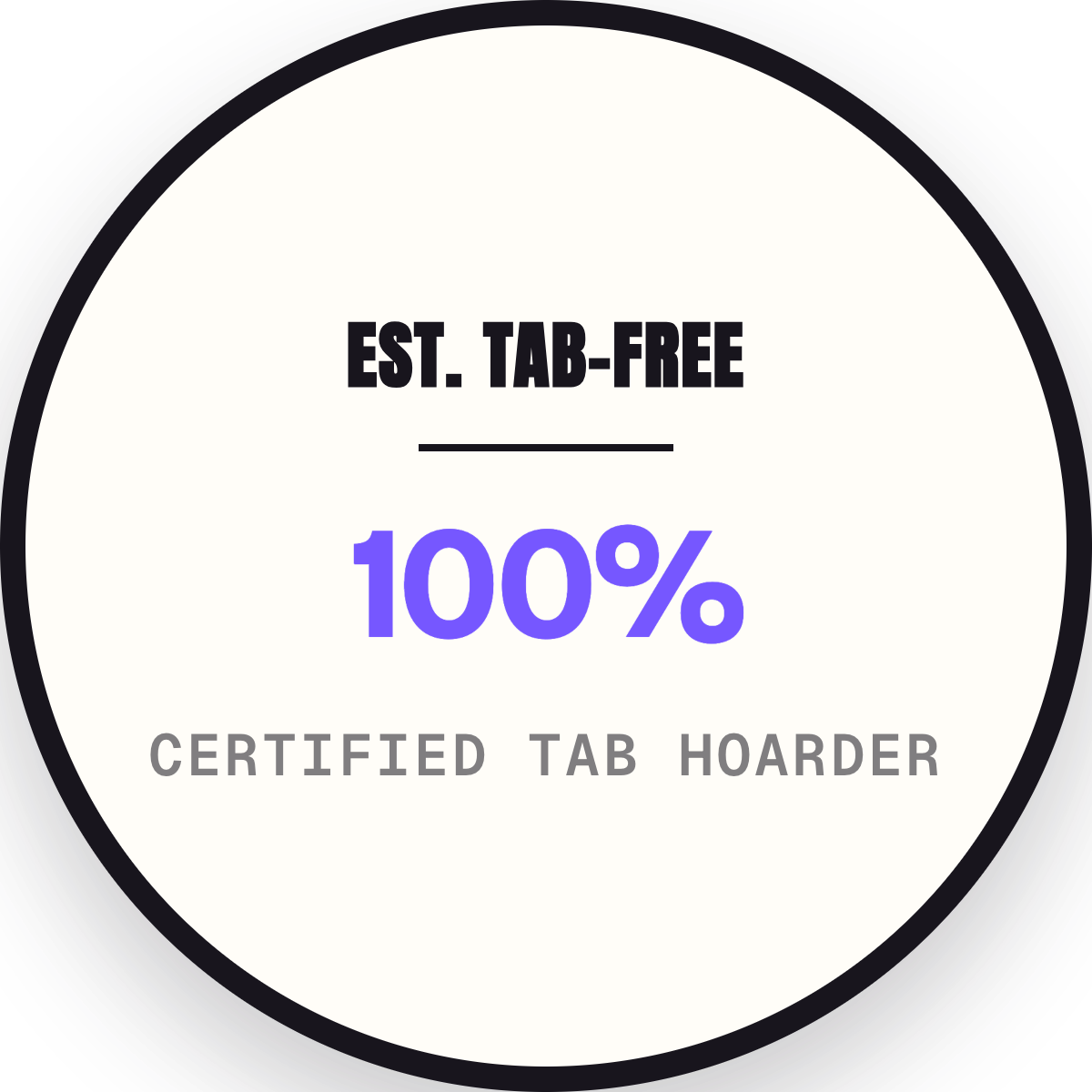Certified tab hoarder reaction